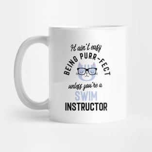 Swim Instructor Cat Gifts for Cat Lovers - It ain't easy being Purr Fect Mug